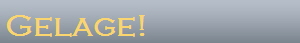 Gelage!
